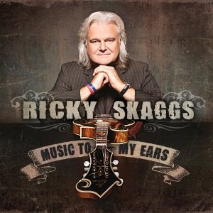 rickyskaggsmusictomyears